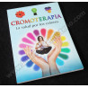 Cromoterapia. La salud por los colores